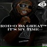 Rod-O Da Great