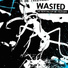 WASTED