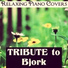 Relaxing Piano Covers