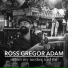 Ross Gregor Adam