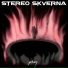 STEREO SKVERNA