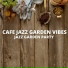 Cafe Jazz garden Vibes