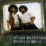 César Oliveira e Rogério Melo