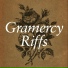 Gramercy Riffs