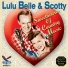 Lulu Belle, Scotty