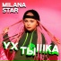 Milana Star, Milana Star