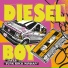 Diesel Boy