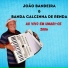 JOÃO BANDEIRA, BANDA CALCINHA DE RENDA