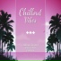 Chill Out, Chillout Lounge and Ibiza Chill