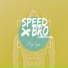 speedbro