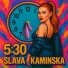 SLAVA KAMINSKA
