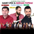 Burhan Toprak feat. Samet Ipek