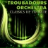The Troubadours Orchestra
