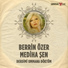 Berrin Özer, Mediha Şen