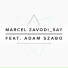 Marcel Zavodi feat. Adam Szabo