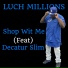 Luch Millions feat. Decatur Slim