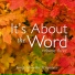 It's About the Word