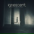 Ignescent