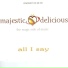 Majestic & Delicious
