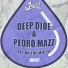 Deep Djoe, Pedro Mazz