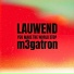 LAUWEND, m3gatron