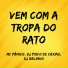 MC PÂNICO, DJ PSICO DE CAXIAS, DJ BELINHO