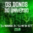 DJ Maninho ZK, DJ MK da Dz7