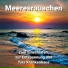 Meeresgeräusche, Naturgeräusche, Meeresrauschen