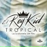 El Rey Kid Tropical