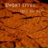Short Lives