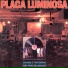 Placa Luminosa