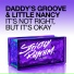 Little Nancy, Daddys Groove