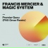 Francis Mercier, Magic System