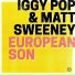 Iggy Pop, Matt Sweeney
