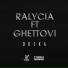 Ralycia feat. Ghettovi