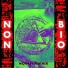 Non-Bio