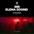 INR, Elena Sound