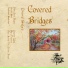 Covered Bridges