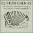 Clifton Chenier CD1