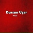 Dursun Uçar