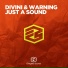 Divini, Warning