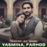 Yasmina, Farhod