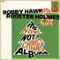 Bobby Hawk & Ross Holmes