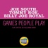 Joe South, Tommy Roe, Billy Joe Royal