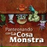 La Cosa Monstra