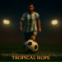 Tropical Hope