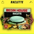 BEGIN HOUSE