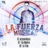 LA FUERZA MUSICAL