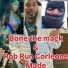 Bone the mack, Rob Run Corleone