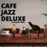 Cafe Jazz Deluxe
